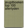 Jeugdboeken top 100 allertyden door Joke Linders-Nouwens