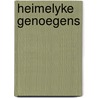 Heimelyke genoegens door Waal