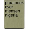 Praatboek over mensen nigeria by Kool