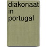 Diakonaat in portugal door Felderhof