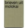 Brieven uit molokai by Damiaan