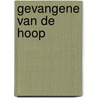 Gevangene van de hoop door Professor Desmond Tutu