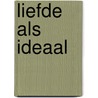 Liefde als ideaal door Lubich