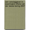 Een verslaggever in Washington 25ste van der leeuw-lezing 2007 by S. Hersh