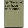 Gentherapie: van hype naar hoop by I. Verma