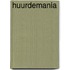 Huurdemania