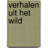 Verhalen uit het wild