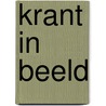Krant in beeld door Onbekend