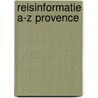 Reisinformatie a-z provence by Manstein Blechinger