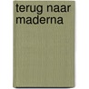 Terug naar maderna door Onbekend