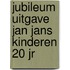 Jubileum uitgave jan jans kinderen 20 jr