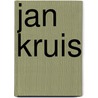Jan Kruis door J. Kruis