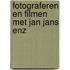 Fotograferen en filmen met jan jans enz