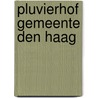 Pluvierhof Gemeente Den Haag by R.A. van der Mijle Meijer