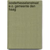 Oosterhesselenstraat e.o. Gemeente Den Haag by E.C. Rieffe
