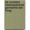 De Constant Rebecquestraat Gemeente Den Haag by E.C. Rieffe