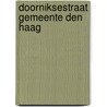 Doorniksestraat Gemeente Den Haag door E.C. Rieffe