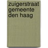 Zuigerstraat Gemeente Den Haag by E.C. Rieffe