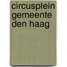 Circusplein Gemeente Den Haag door E.C. Rieffe