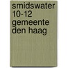 Smidswater 10-12 Gemeente Den Haag door Y.M. Boonstra