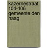 Kazernestraat 104-106 Gemeente Den Haag door R.A. van der Mijle Meijer