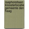 Raaphorstlaan kloosterlocatie Gemeente Den Haag by Y.M. Boonstra