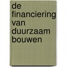 De financiering van duurzaam bouwen by D. Lampe