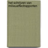 Het schrijven van milieueffectrapporten by W. Koetsenruijter