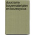 Duurzame bouwmaterialen en bouwcyclus