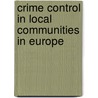 Crime control in local communities in europe door Onbekend