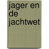 Jager en de jachtwet door Barends