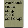 Werkboek nieuw burg. recht politie-opl. by Janssen