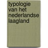 Typologie van het Nederlandse Laagland door M. Steenbergen