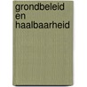Grondbeleid en Haalbaarheid door G. Wigmans