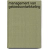 Management van Gebiedsontwikkeling by G. Wigmans