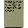 Management of Design & Construction Proces door S.N. Pollalis