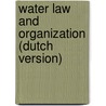 Water Law and Organization (Dutch version) by E. Mostert