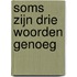 Soms zijn drie woorden genoeg