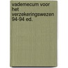 Vademecum voor het verzekeringswezen 94-94 ed. door Onbekend