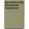 Geneeskundig adresboek nederland door Onbekend