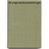 52 yoga-weekoverdenkingen door P. van der Pluijm