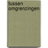 Tussen omgrenzingen