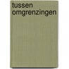 Tussen omgrenzingen by Roosmalen