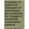 Evaluation of options for reducation of greenhouse gas emissions by changes in household consumption patterns door S. Nonhebel