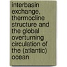 Interbasin exchange, thermocline structure and the global overturning circulation of the (Atlantic) Ocean door Onbekend
