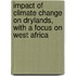 Impact of climate change on drylands, with a focus on West Africa
