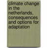 Climate change in the Netherlands, consequences and options for adaptation by A. Verhagen