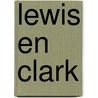 Lewis en Clark door C. Twist