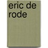 Eric de Rode