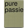 Pure passie door C. Pickford